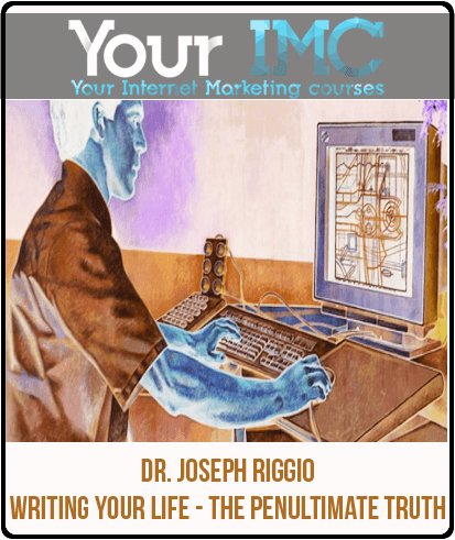 [Download Now] Dr. Joseph Riggio - Writing Your Life - The Penultimate Truth