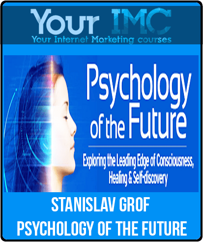 [Download Now] Stanislav Grof - Psychology of the Future