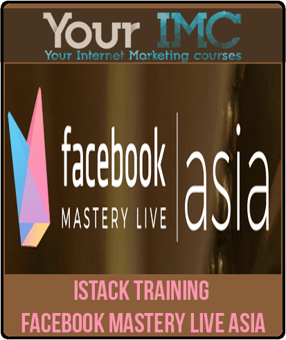 Istack Training - Facebook Mastery Live Asia