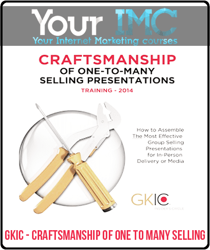 [Download Now] GKIC - Craftsmanship of One to Many Selling