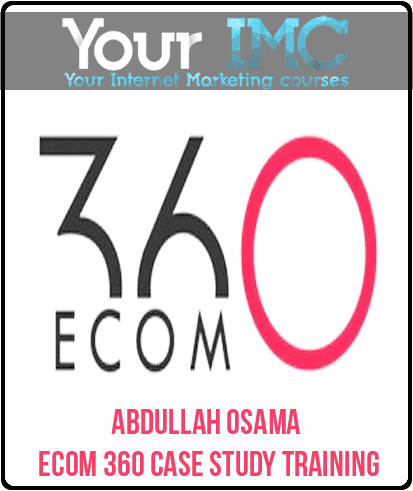 Abdullah Osama – eCom 360 Case Study Training