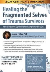 [Download Now] 2-Day Certificate Workshop Healing the Fragmented Selves of Trauma Survivors: Transformational Approaches to Treating Complex Trauma – Janina Fisher