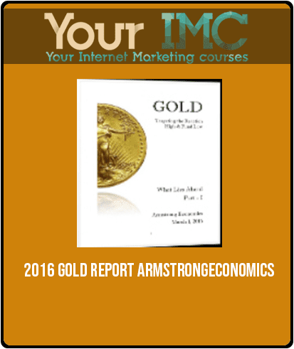 2016 Gold Report – Armstrongeconomics