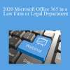 The Missouribar - 2020 Microsoft Office 365 in a Law Firm or Legal Department