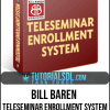 [Download Now] Bill Baren - Teleseminar Enrollment System