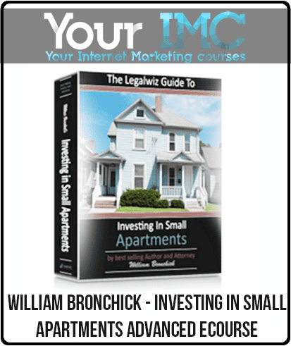 William Bronchick - Investing In Small Apartments Advanced eCourse