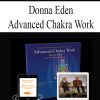 [Download Now] Donna Eden - Advanced Chakra Work