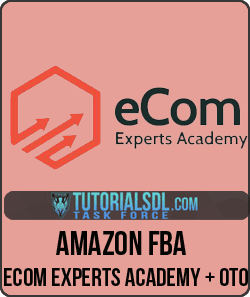 Amazon FBA - eCom Experts Academy + OTO