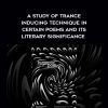 A Study of Trance - Inducing Technique in Certain Poems and Its Literary Significance - Hypnotic Poetry