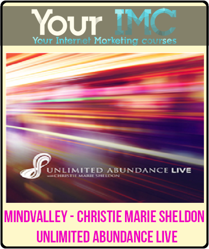 [Download Now] Mindvalley - Christie Marie Sheldon - Unlimited Abundance Live