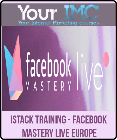 Istack Training - Facebook Mastery Live Europe