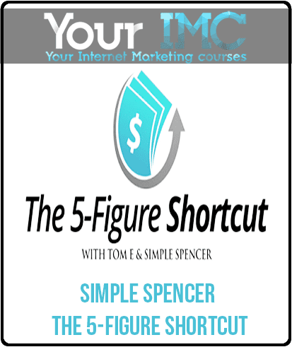 [Download Now] Simple Spencer - The 5-Figure Shortcut