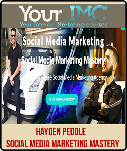 Hayden Peddle - Social Media Marketing Mastery