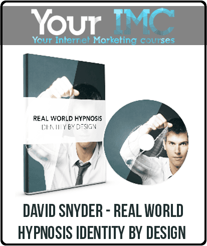 [Download Now] David Snyder - Real World Hypnosis: Identity By Design