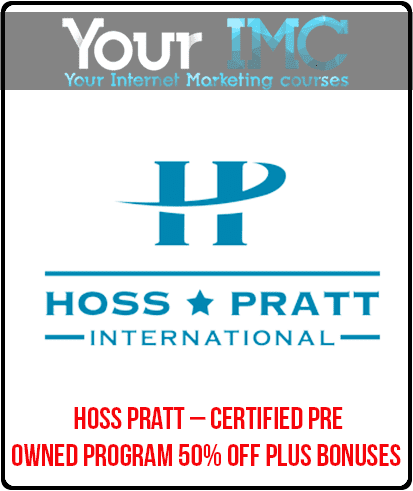 [Download Now] Hoss Pratt – Certified Pre-Owned Program: 50% Off Plus Bonuses