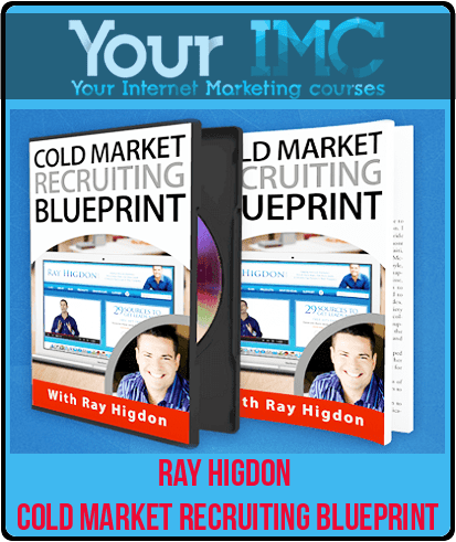 [Download Now] Ray Higdon - Cold Market Recruiting Blueprint