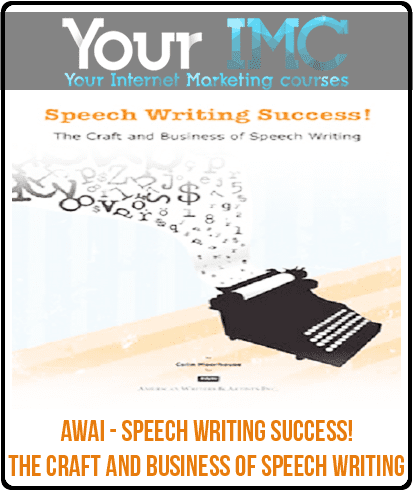 AWAI - Speech Writing Success! The Craft and Business of Speech Writing