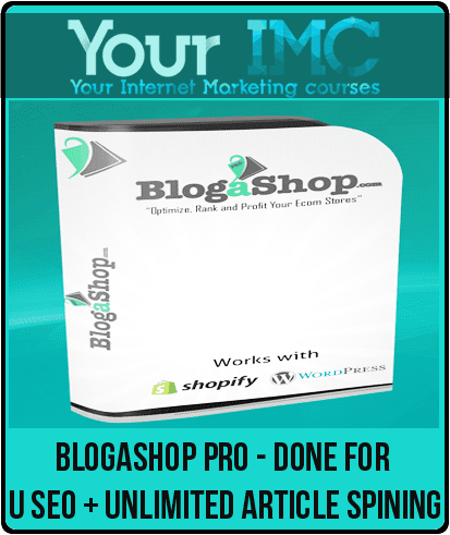 BlogaShop Pro - Done For U SEO + Unlimited Article Spining