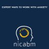 [Download Now] NICABM - Expert Ways to Work with Anxiety