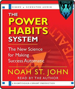 [Download Now] Noah St. John: The Power Habits System - The New Science for Making Success Automatic