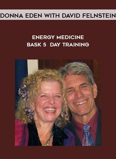 [Pre-Order] Donna Eden with David Felnstein – Energy Medicine – Bask 5 – Day Training