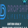 [Download Now] Anton Kraly - Drop ship Lifestyle 4.0