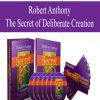 [Download Now] Robert Anthony - The Secret of Deliberate Creation