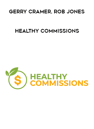 [Download Now] Gerry Cramer & Rob Jones – Healthy Commissions