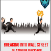 [Download Now] Breaking Into Wall Street - Platinum Package