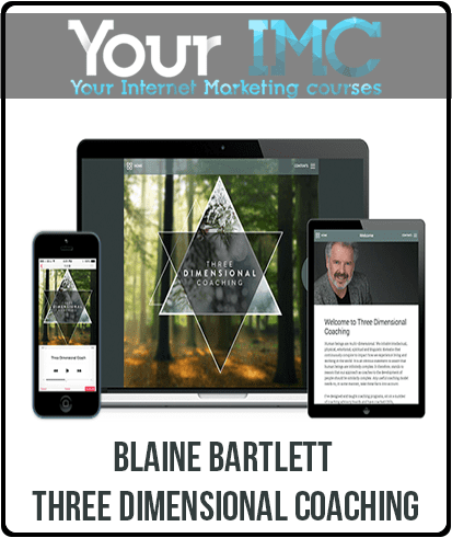 [Download Now] Blaine Bartlett – Three Dimensional Coaching