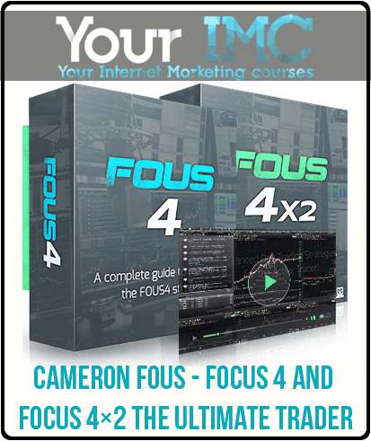 [Download Now] Cameron Fous - Focus 4 and Focus 4×2 The Ultimate Trader