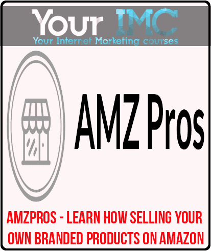 AMZPROS - Learn How Selling Your Own Branded Products on Amazon