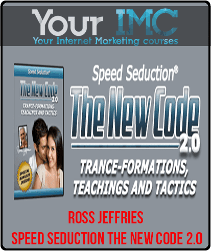 [Download Now] Ross Jeffries - Speed Seduction The New Code 2.0