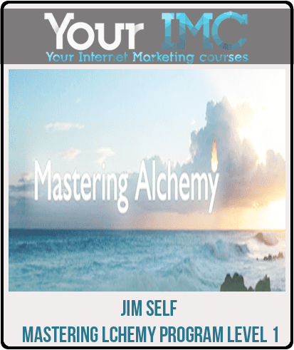 [Download Now] Jim Self – Mastering Alchemy Program Level 1