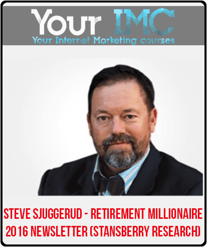 Steve Sjuggerud - Retirement Millionaire 2016 Newsletter (Stansberry Research)