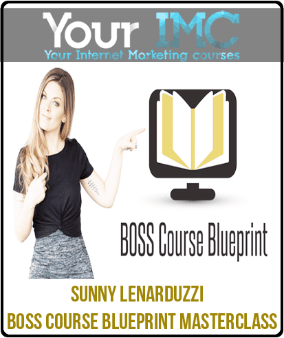 Sunny Lenarduzzi - BOSS Course Blueprint Masterclass