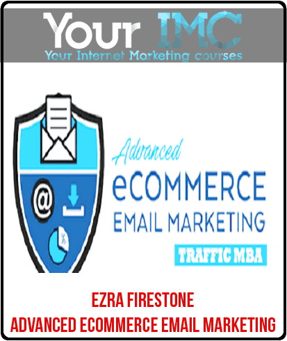 Ezra Firestone - Advanced Ecommerce Email Marketing