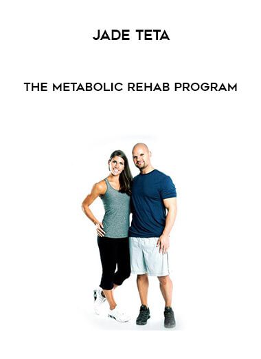 [Download Now] Jade Teta - The Metabolic Rehab Program