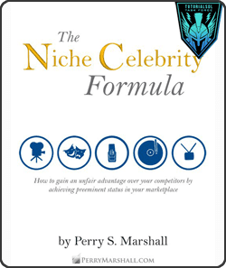 Perry Marshall - Niche Celebrity Formula Gold