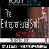 [Download Now] Kyle Cease - The Entrepreneurial Shift Online Seminar