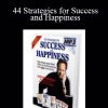 44 Strategies for Success and Happiness - Andrew Matthews