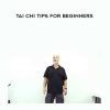 [Download Now] Bruce Frantzis - Tai Chi Tips for Beginners