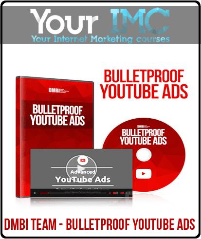 DMBI Team – Bulletproof YouTube Ads