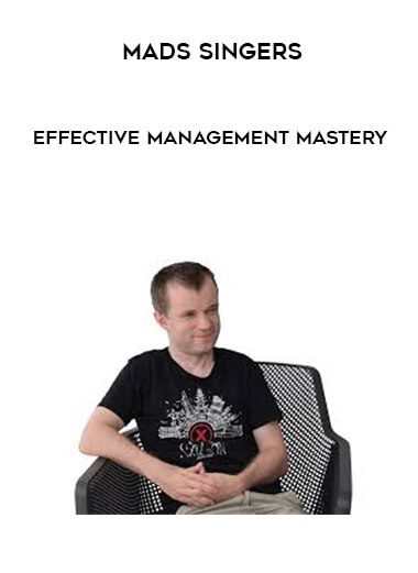 [Download Now] Mads Singers - Effective Management Mastery