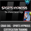 [Download Now] Craig Sigl - Sports Hypnosis Certification Training