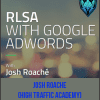 Josh Roache (High Traffic Academy) - RLSA with Google Adword