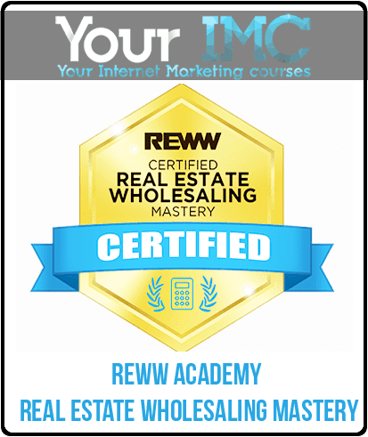 [Download Now] REWW Academy - Real Estate Wholesaling Mastery