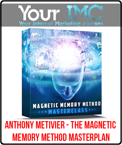 [Download Now] Anthony Metivier - The Magnetic Memory Method Masterplan