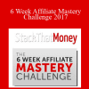 6 Week Affiliate Mastery Challenge 2017 - STM