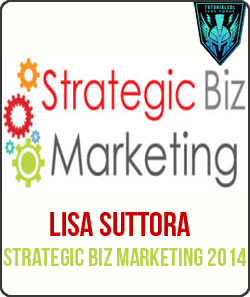 Lisa Suttora - Strategic Biz Marketing 2014